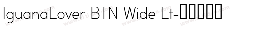 IguanaLover BTN Wide Lt字体转换